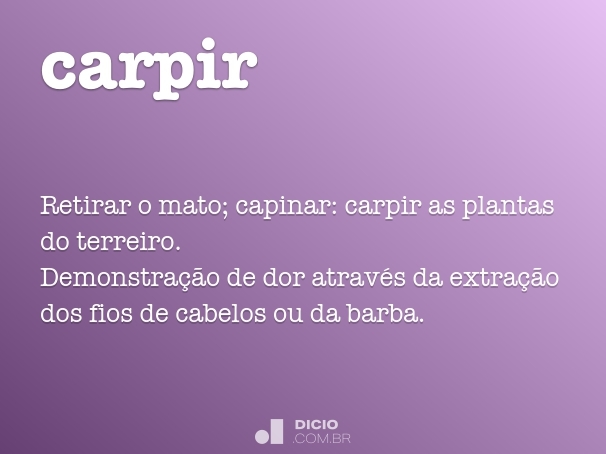 O que significa a palavra carpir